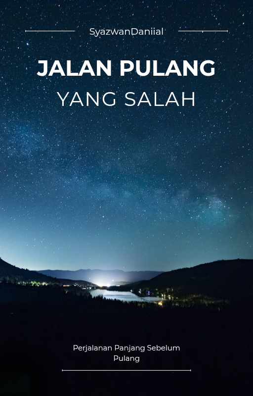 JALAN PULANG YANG SALAH
